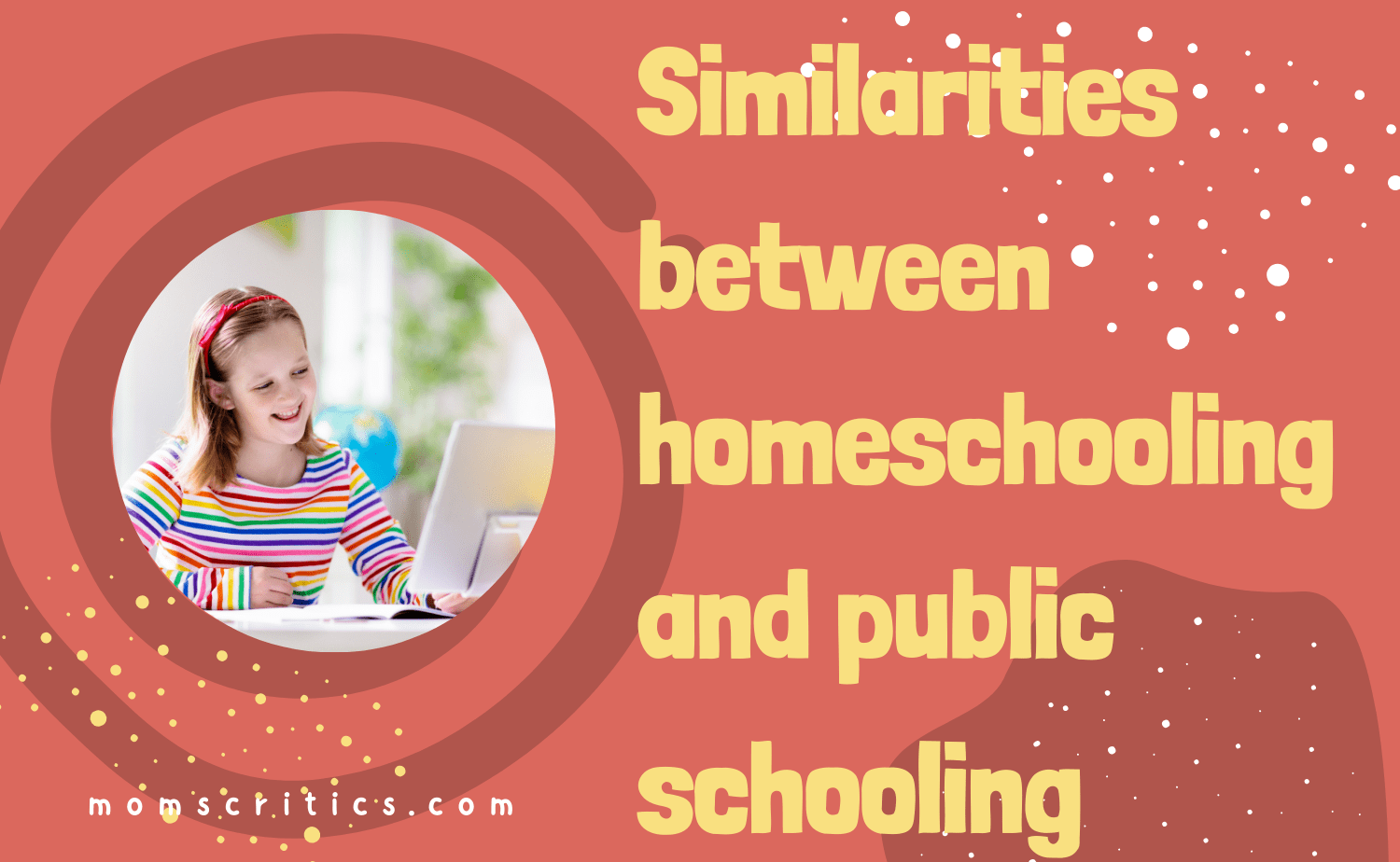 Similarities between homeschooling and public schooling