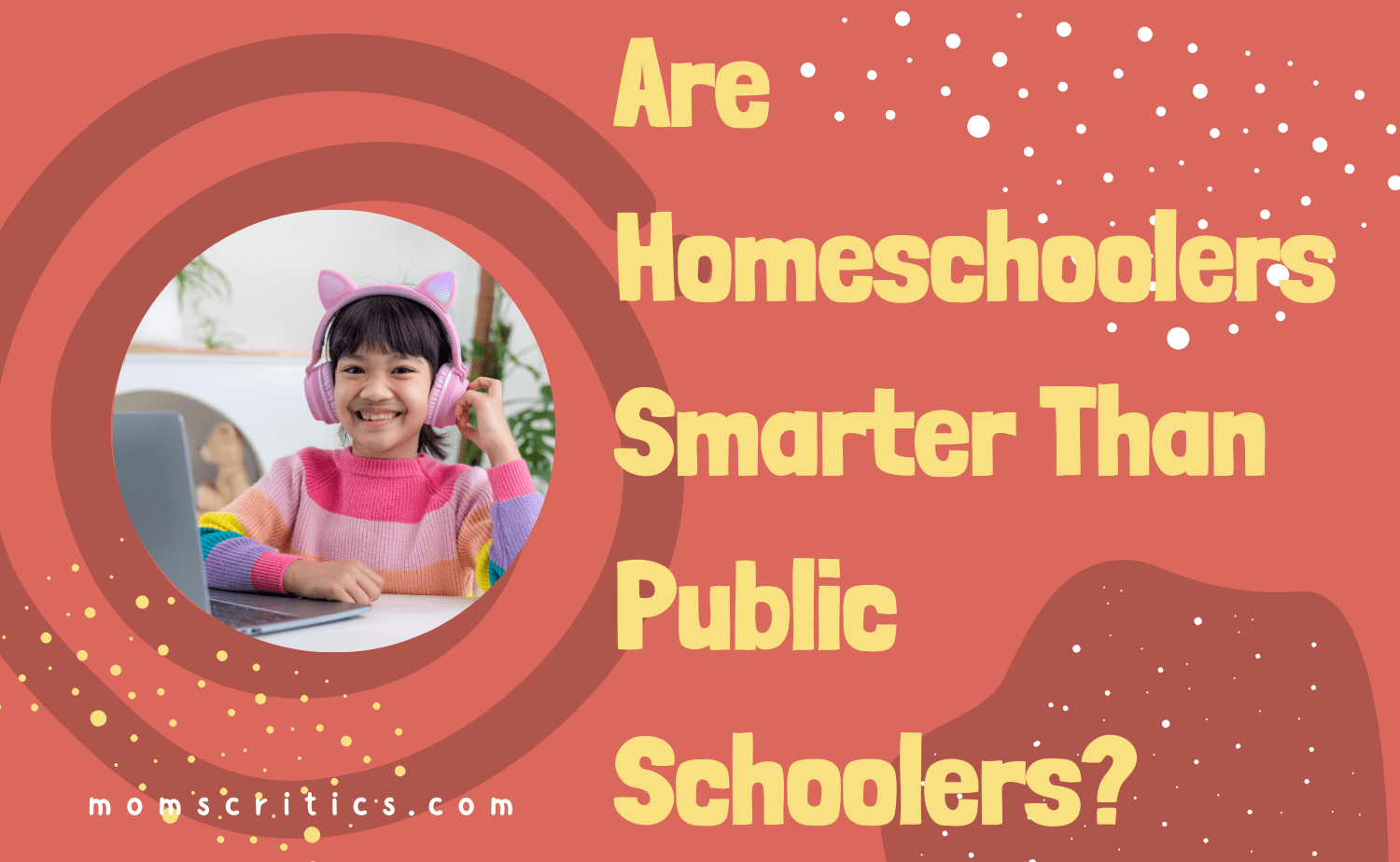 Are Homeschoolers Smarter Than Public Schoolers