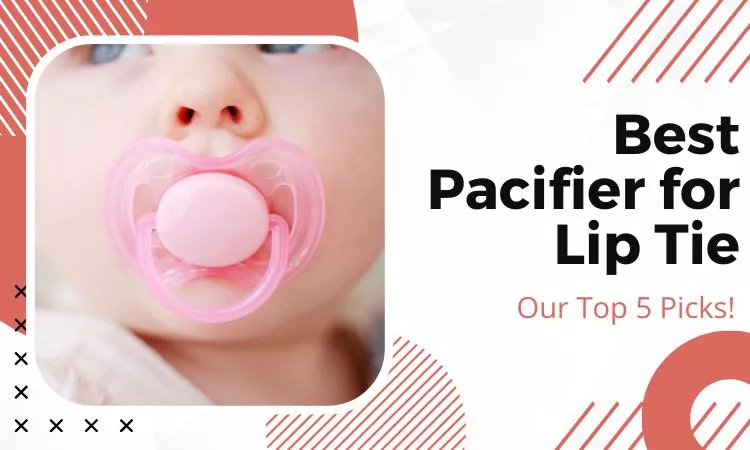 best pacifier for lip tie