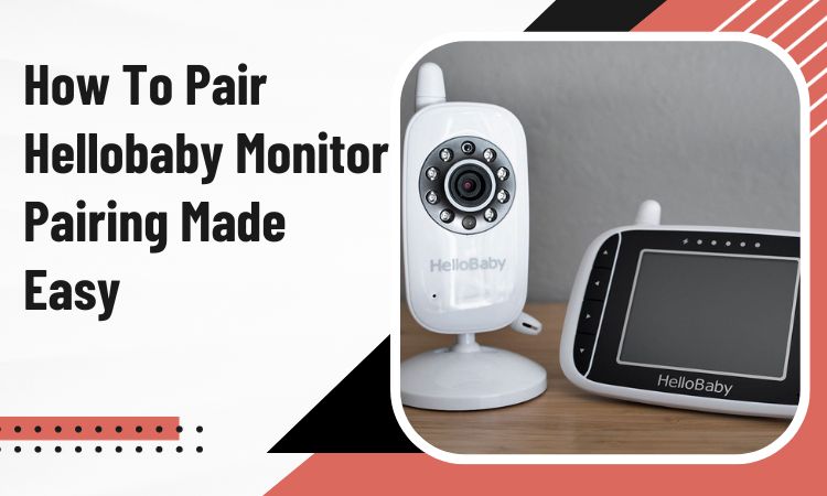 how to pair hellobaby monitor