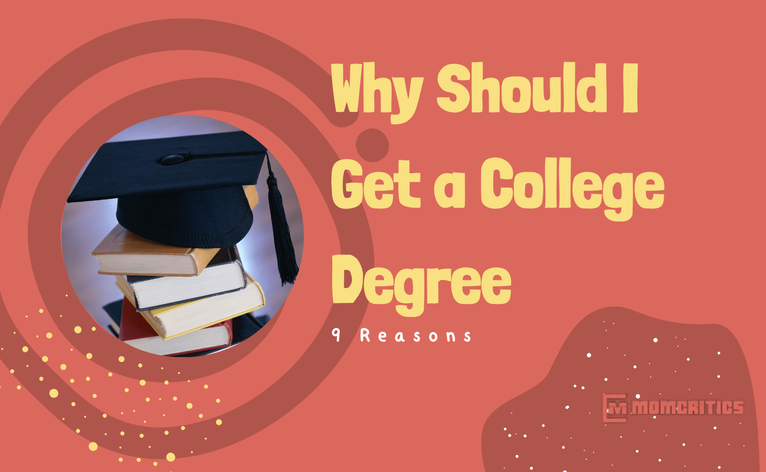 Why Should I Get a College Degree