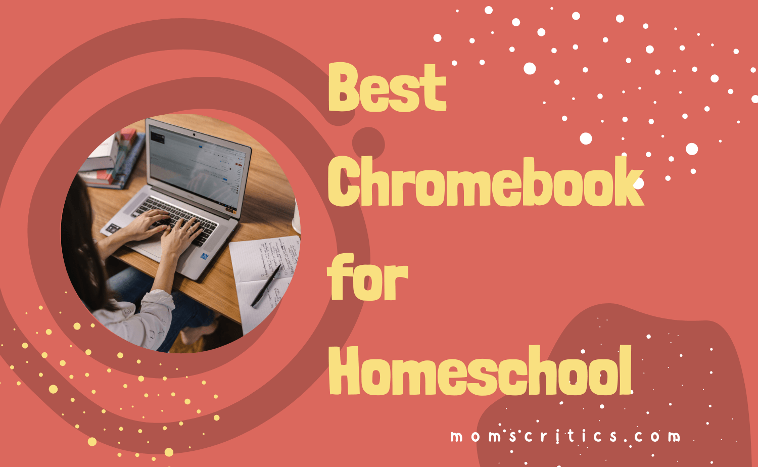 Best Chromebook for Homeschool