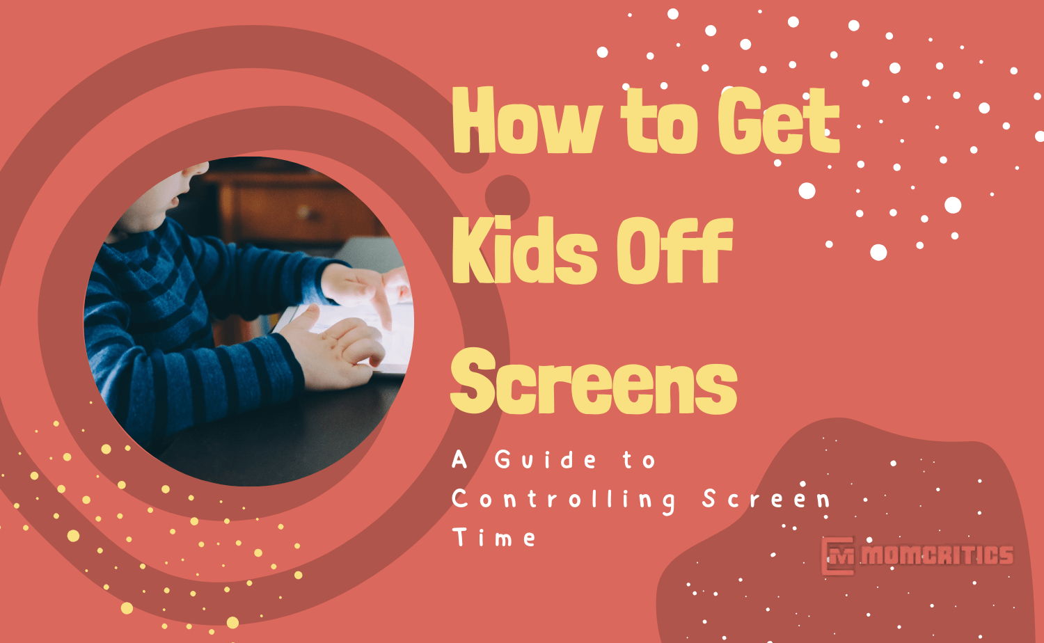 How to Get Kids Off Screens