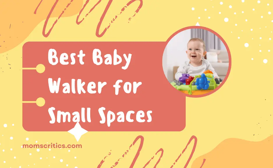 Best Baby Walker for Small Spaces